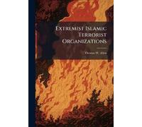 Thomas W Allen Extremist Islamic Terrorist Organizations (Tascabile)