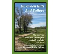 Thomas W Bachelder On Green Hills and Valleys (Tascabile)