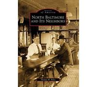 Thomas W. Boltz North Baltimore and its Neighbors, Oh (Tascabile)