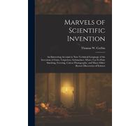 Thomas W Corbin Marvels of Scientific Invention (Tascabile)
