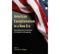 Thomas W. Gilligan American Exceptionalism in a New Era (Copertina rigida)