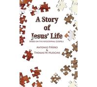 Thomas W Hudgins Antonio Piñero A Story of Jesus' Life (Tascabile)