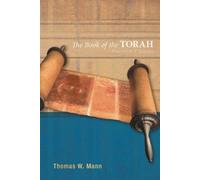 Thomas W Mann The Book of the Torah, Second Edition (Copertina rigida)
