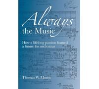 Thomas W Morris Always the Music (Copertina rigida)