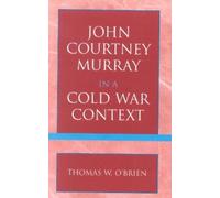 Thomas W. O'Brien John Courtney Murray in a Cold War Context (Tascabile)