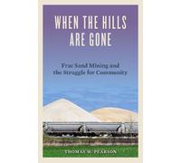 Thomas W. Pearson When the Hills Are Gone (Tascabile)