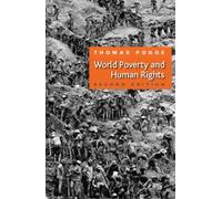 Thomas W. Pogge World Poverty and Human Rights (Tascabile)