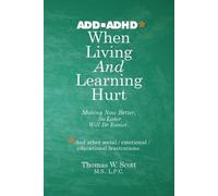 Thomas W Scott M S L P C When Living and Learning Hurts (Tascabile)