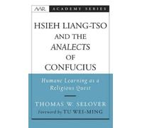 Thomas W. Selove Hsieh Liang-Tso and the Analects of Confuciu (Copertina rigida)