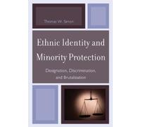 Thomas W. Simon Ethnic Identity and Minority Protection (Tascabile)