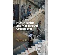Thomas W. Smith Human Rights and War Through Civilian Eyes (Copertina rigida)