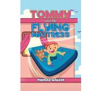 Thomas Walker Tommy and the Flying Mattress (Copertina rigida)