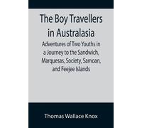 Thomas Wallace The Boy Travellers in Australasia; Adventures of Two (Tascabile)