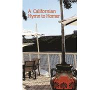 Thomas Walsh A Californian Hymn to Homer (Tascabile) Hellenic Studies Series