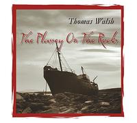 Thomas Walsh - The Plassey On The Rocks