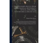 Thomas Walter B The Engineer's Sketch-book of Mechanical Movements, (Tascabile)