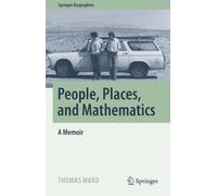 Thomas Ward People, Places, and Mathematics (Copertina rigida)