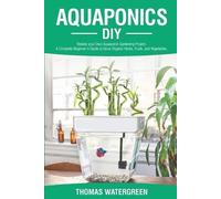 Thomas Watergreen Aquaponics DIY (Tascabile) Greenhouse Hydroponics Aquaponics