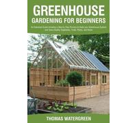 Thomas Watergreen Greenhouse Gardening for Beginners (Tascabile)