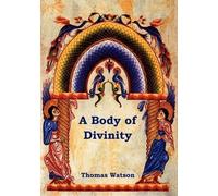 Thomas Watson A Body of Divinity (Tascabile)