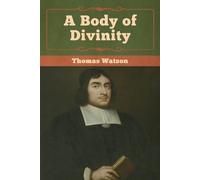 Thomas Watson A Body of Divinity (Tascabile)