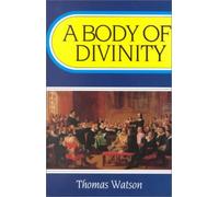 Thomas Watson A Body of Divinity (Tascabile)