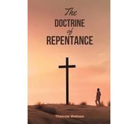 Thomas Watson The Doctrine of Repentance (Tascabile)