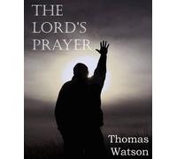 Thomas Watson The Lord's Prayer (Tascabile)
