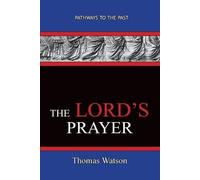 Thomas Watson The Lord's Prayer - Thomas Watson (Tascabile)