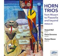 Thomas Weaver Horn Trios from Mozart to Piazzolla and Beyond, Vol. 2 (CD)