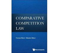 Thomas Weck Masako Wakui Comparative Competition Law (Copertina rigida)