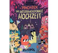 Thomas Wellmann Pimo & Rex und die interdimensionale Hochzeit (Tascabile)