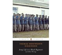Thomas Wentworth Higginson Army Life in a Black Regiment (Tascabile)
