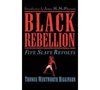 Thomas Wentworth Higginson Black Rebellion (Tascabile)