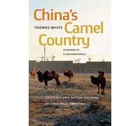 Thomas White China's Camel Country (Tascabile) Culture, Place, and Nature