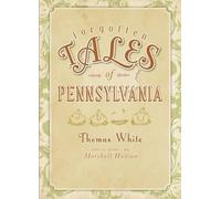 Thomas White Forgotten Tales of Pennsylvania (Tascabile) Forgotten Tales