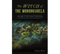 Thomas White The Witch of the Monongahela (Tascabile)