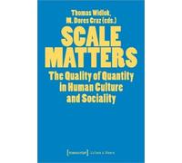 Thomas Widlok Scale Matters (Tascabile) Culture & Theory