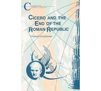 Thomas Wiedemann Cicero and the End of the Roman Republic (Tascabile)