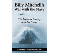 Thomas Wildenberg Billy Mitchell's War with the Navy (Tascabile)