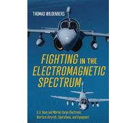 Thomas Wildenberg Fighting in the Electromagnetic Spectrum (Copertina rigida)