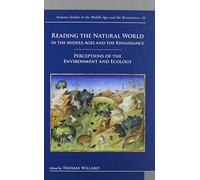 Thomas Willard Reading the Natural World in the Middle Ages a (Copertina rigida)