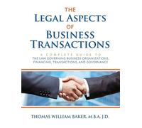 Thomas William Baker The Legal Aspects of Business Transactions (Tascabile)