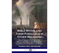 Thomas William Doa Bible Myths and Their Parallels in Other Religio (Tascabile)