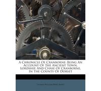 Thomas William Wake Smart A Chronicle of Cranborne (Tascabile)