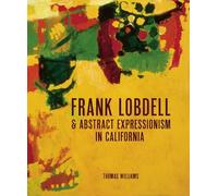 Thomas Williams Frank Lobdell and Abstract Expressionism in C (Copertina rigida)