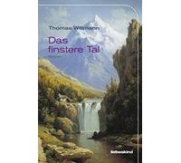 Thomas Willmann Das finstere Tal: Roman (Copertina rigida)