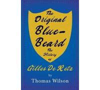Thomas Wilson Blue-Beard - A Contribution To History And Folk-Lore - (Tascabile)