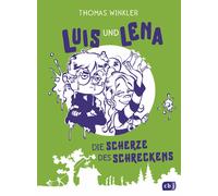 Thomas Winkler Luis und Lena - Die Scherze des Schreckens: D (Copertina rigida)