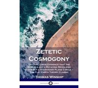 Thomas Winship Zetetic Cosmogony (Tascabile)